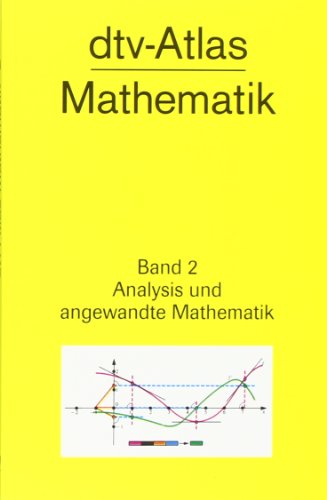 dtv - Atlas Mathematik 2. Analysis und angewandte Mathematik.: Band 2: Analysis und angewandte Mathematik - Reinhardt, Fritz