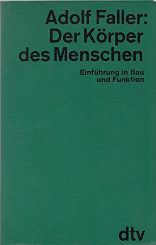 Beispielbild fr Der Krper des Menschen - Einfhrung in Bau und Funktion zum Verkauf von 3 Mile Island