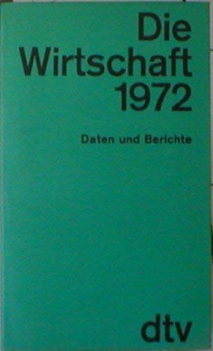 Stock image for Die Wirtschaft 1972, Daten und Berichte. Erarbeitet auf der Grundlage des "Brsen- und Wirtschafts-Handbuchs 1972", Societts-Verlag / Frankfurt a. M. for sale by Leserstrahl  (Preise inkl. MwSt.)