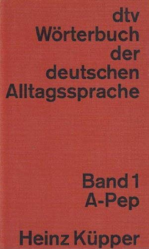 9783423030342: Dtv Wrterbuch der Deutschen Alltagssprache Band band 1 a-Pep (Band 1) (Livre en allemand)