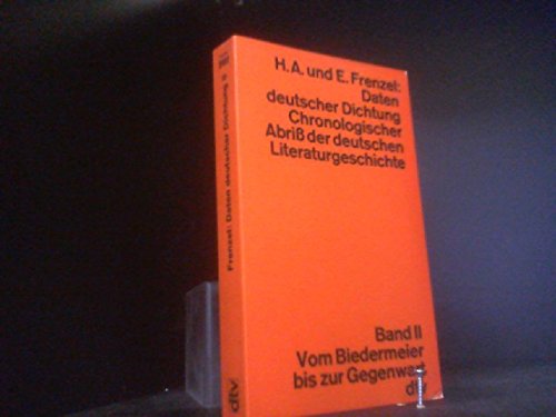 Beispielbild fr Daten deutscher Dichtung - Chronologischer Abri der deutschen Literaturgeschicht, Band II: Vom Biedermeier bis zur Gegenwart zum Verkauf von Versandantiquariat Felix Mcke