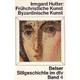 Beispielbild fr Frhchristliche Kunst. Byzantinische Kunst. - Belser Stilgeschichte Band 4 zum Verkauf von Der Bcher-Br