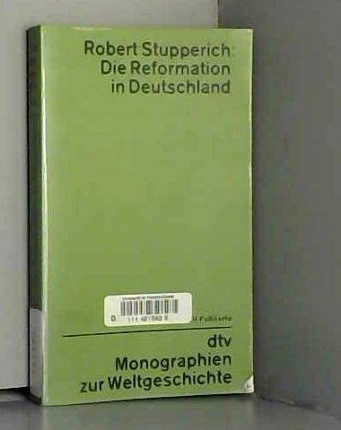 Beispielbild fr Die Reformation in Deutschland zum Verkauf von Bernhard Kiewel Rare Books