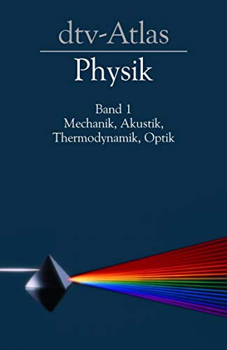 Beispielbild fr dtv-Atlas Physik, Band 1: Mechanik, Akustik, Thermodynamik, Optik zum Verkauf von medimops
