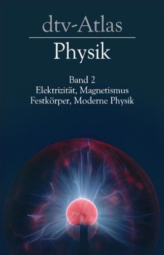 Beispielbild fr dtv-Atlas Physik, Band 2: Elektrizitt, Magnetismus, Festkrper, Moderne Physik zum Verkauf von medimops