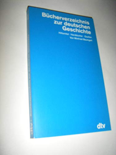 Beispielbild fr Bcherverzeichnis zur deutschen Geschichte: Hilfsmittel, Handbcher, Quellen. - (=dtv. Nr. 3247). zum Verkauf von BOUQUINIST