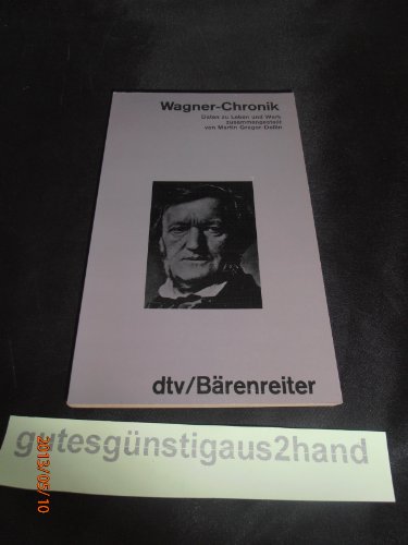 Stock image for Wagner - Chronik. Daten zu Leben und Werk. for sale by KUNSTHAUS-STUTTGART