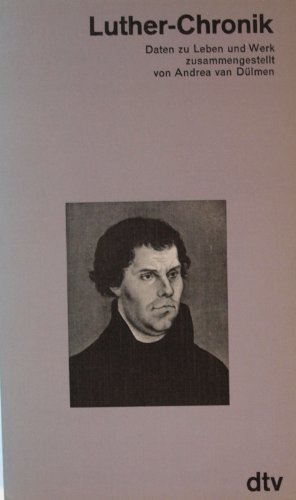 Beispielbild fr Luther - Chronik. Daten zu Leben und Werk. zum Verkauf von Versandantiquariat Felix Mcke