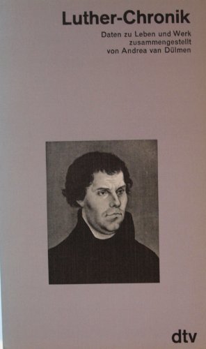 Imagen de archivo de Luther - Chronik. Daten zu Leben und Werk. a la venta por Versandantiquariat Felix Mcke