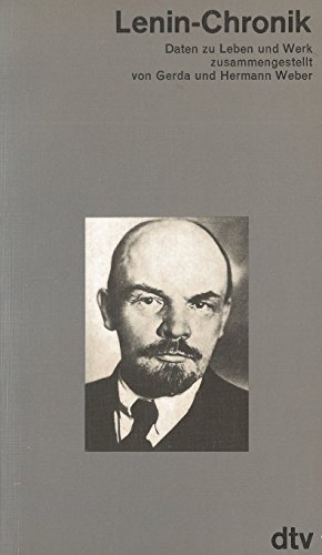 Lenin - Chronik. Daten zu Leben und Werk. - Gerda Weber / Hermann Weber (Bearb.)