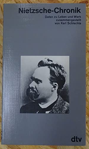 Imagen de archivo de Nietzsche - Chronik. Daten zu Leben und Werk. a la venta por Versandantiquariat Felix Mcke