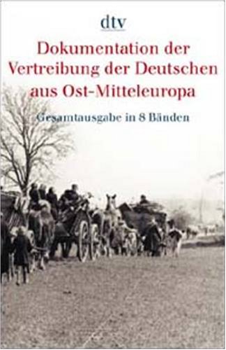 9783423032704: Die Vertreibung der deutschen Bevlkerung aus den Gebieten stlich der Oder-Neisse, Bd I, 1-3