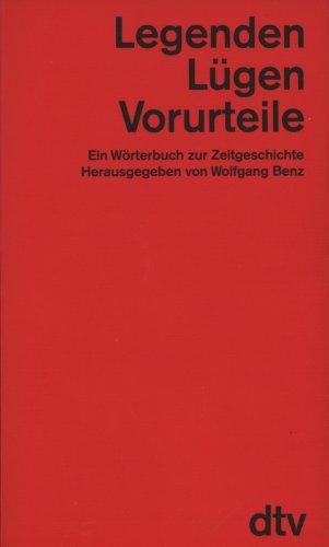 Legenden, LÃ¼gen, Vorurteile (9783423032957) by Wolfgang Benz