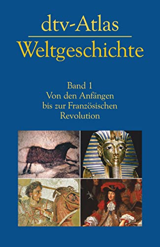 9783423033312: ATLAS ZUR WELTGESCHICHTE 1: Von den Anfängen bis zur Französischen Revolution: Vol. 1