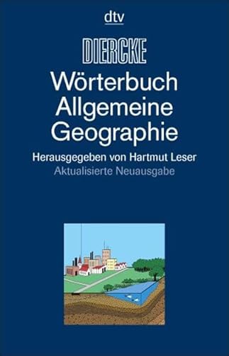 Stock image for Diercke - Wrterbuch Allgemeine Geographie. Aktualisierte Neuausgabe (13. Auflage) for sale by Thomas Emig