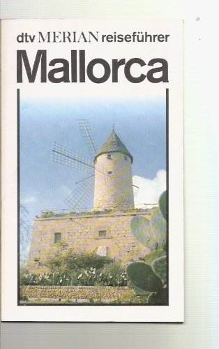 MERIAN reiseführer: Mallorca. - Moll Marques, Josep, Rainer W. Fuhrmann Brigitta Salvatori u. a.