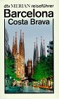 Costa Brava, Barcelona - Merian-Reiseführer