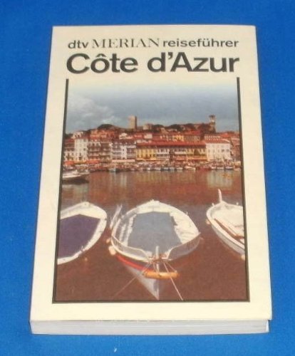 Côte d'Azur. Karl-Heinz Götze Peter Seidler, dtv 3727 : dtv-Merian-Reiseführer