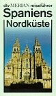 Stock image for Merian Reisefhrer Spaniens Nordkste for sale by Versandantiquariat Felix Mcke