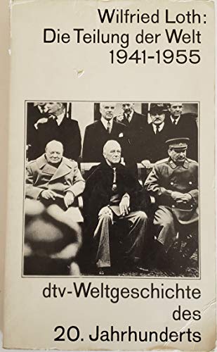 Beispielbild fr Die Teilung der Welt 1941-1955: Geschichte des Kalten Krieges 1941-1955 zum Verkauf von Versandantiquariat Felix Mcke