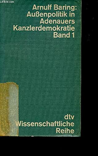 9783423040655: Auenpolitik in Adenauers Kanzlerdemokratie, I.