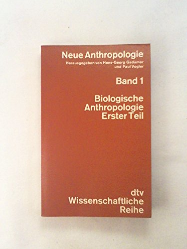 Beispielbild fr Neue Anthropologie Band 1 Biologische Anthropologie Erster Teil zum Verkauf von Versandantiquariat Felix Mcke