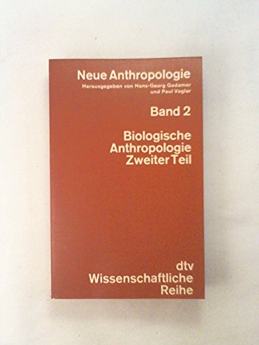 Imagen de archivo de Neue Anthropologie Bd 2. Biologische Anthropologie, Teil 2. a la venta por Versandantiquariat Felix Mcke