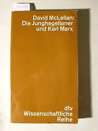 Stock image for Die Junghegelianer und Karl Marx. [Aus d. Engl. bertr. von Renate Zauscher] / dtv ; 4077 : Wiss. Reihe for sale by Versandantiquariat Schfer