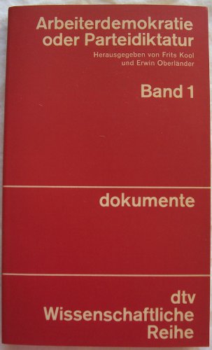 Arbeiterdemokratie oder Parteidiktatur Band 1. Opposition innerhalb der Partei