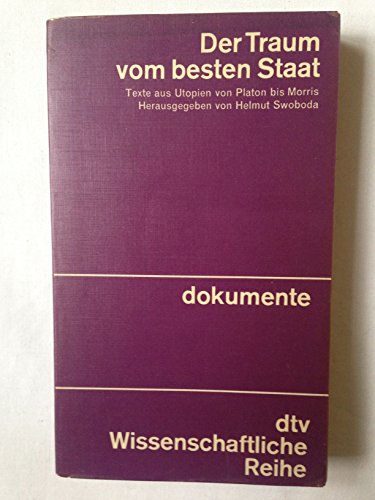 Beispielbild fr Der Traum vom besseren Staat. Texte aus Utopien von Plato bis Morris. zum Verkauf von medimops