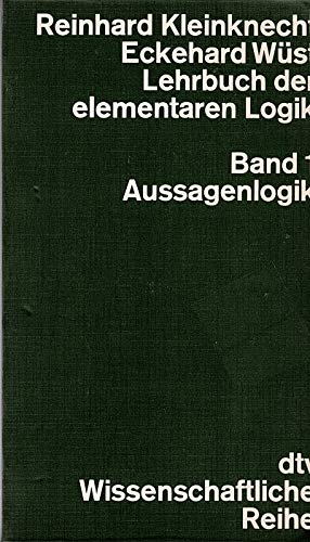 Beispielbild fr Lehrbuch der elementaren Logik. Band 1: Aussagenlogik. zum Verkauf von Der Bcher-Br