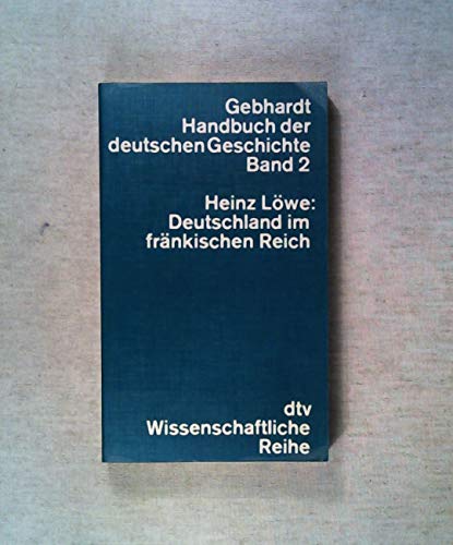 Beispielbild fr Gebhardt Handbuch der deutschen Geschichte, Band 2: Deutschland im frnkischen Reich. zum Verkauf von Der Bcher-Br