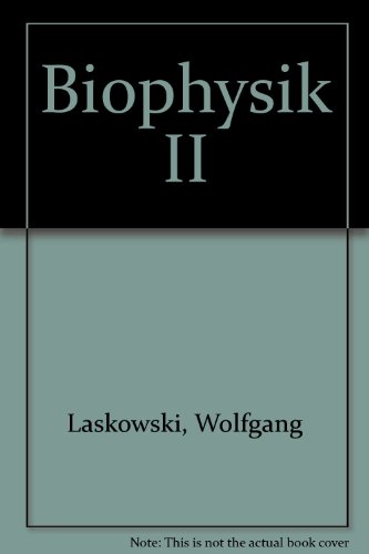 Biophysik. Band 2., Funktionsweisen belebter Systeme, physikalische Hilfsmittel der Biologie : [mit] 16 Tab. dtv ; 4230 : Wiss. Reihe - Laskowski, Wolfgang