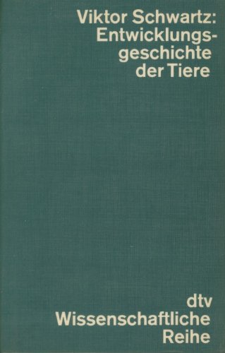 VERGLEICHENDE ENTWICKLUNGSGESCHICHTE DER TIERE. ein kurzes Lehrbuch - Schwartz, Viktor