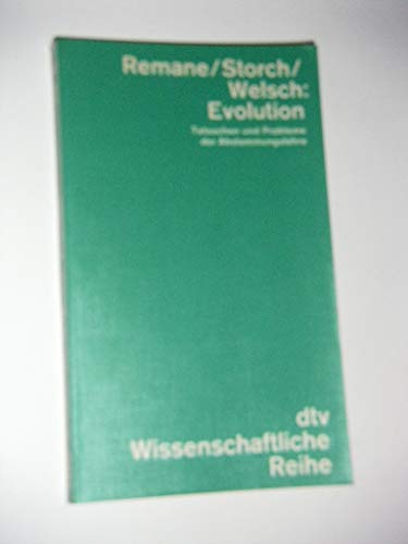 Evolution (5727 405). Tatsachen und Probleme der Abstammungslehre. - Remane, Adolf, Volker Storch und Ulrich Welsch: