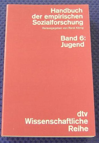 Handbuch der empirischen Sozialforschung VI. Jugend.