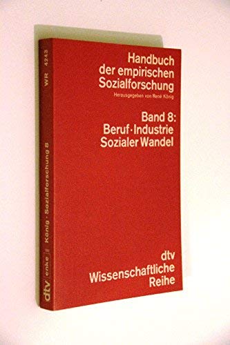 9783423042437: Beruf - Industrie - Sozialer Wandel: Handbuch der empirischen Sozialfoschung – Band 8