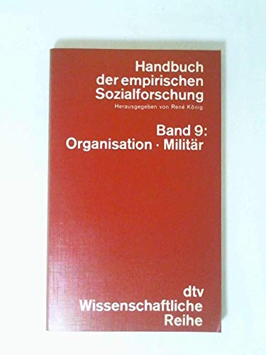 Handbuch der empirischen Sozialforschung; Bd. 9: Organisation, Militär. (Nr. 4244) dtv Wissenschaftliche Reihe - Mayntz, Renate