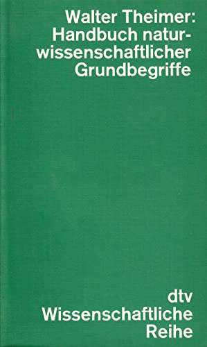 Stock image for Handbuch naturwissenschaftlicher Grundbegriffe. for sale by ABC Versand e.K.