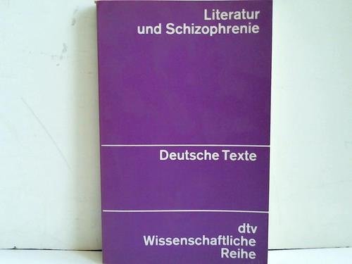 Literatur und Schizophrenie. Theorie und Interpretation eines Grenzgebietes. - Kudszus, Winfried.