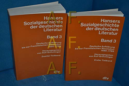 

Hansers Sozialgeschichte der deutschen Literatur 03. Deutsche Aufklärung bis zur Französischen Revolution. 1680 - 1789.