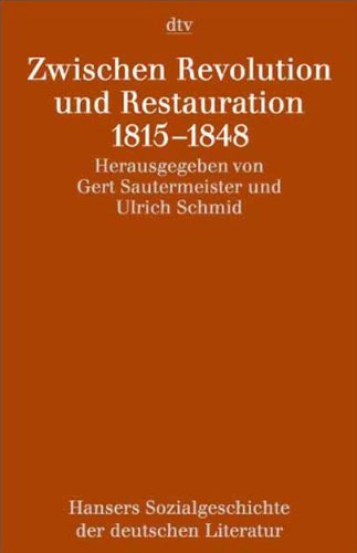 Hansers Sozialgeschichte der deutschen Literatur vom 16. Jahrhundert bis zur Gegenwart Zwischen Revolution und Restauration. 1815 - 1848 - Sautermeister, Gert
