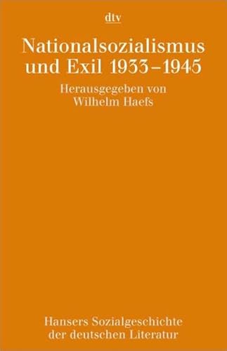 Beispielbild fr Hansers Sozialgeschichte der deutschen Literatur vom 16. Jahrhundert bis zur Gegenwart Nationalsozialismus und Exil 1933 - 1945 von Wilhelm Haefs Band 9 zum Verkauf von BUCHSERVICE / ANTIQUARIAT Lars Lutzer