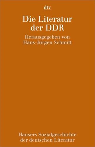 Beispielbild fr Hansers Sozialgeschichte der deutschen Literatur 11. Die Literatur der DDR: Die Literatur der DDR zum Verkauf von Ammareal