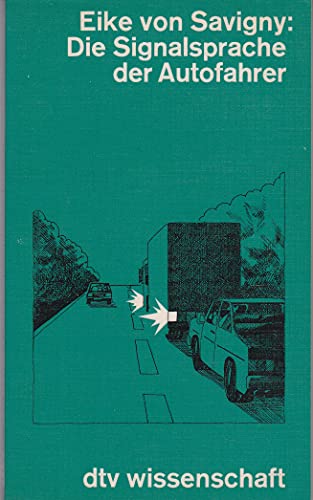 Beispielbild fr Die Signalsprache der Autofahrer. Mit Illustrationen von Manfred Knr. - (=dtv wissenschaft, Band 4358). zum Verkauf von BOUQUINIST