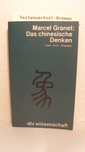 Beispielbild fr Das chinesische Denken. Inhalt, Form, Charakter. zum Verkauf von medimops