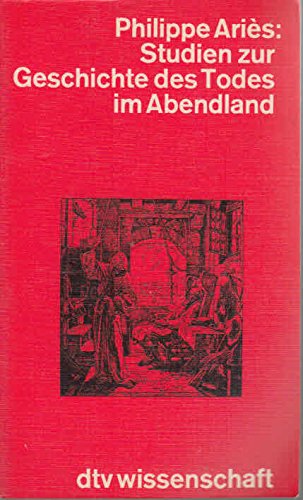 Studien Zur Geschichte Des Todes Im Abendland (9783423043694) by PHILLIPPE ARIES