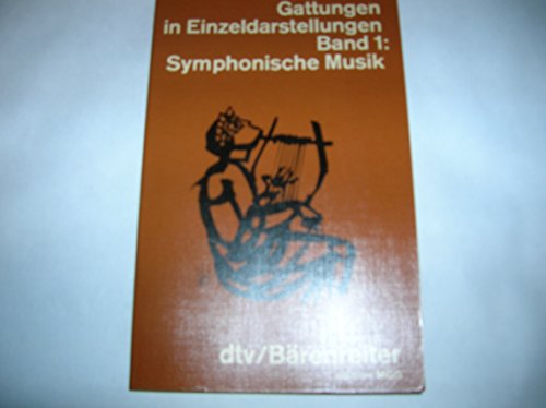 Beispielbild fr Musikalische Gattungen in Einzeldarstellungen Band 1: Symphonische Musik: edition MGG zum Verkauf von Versandantiquariat Felix Mcke