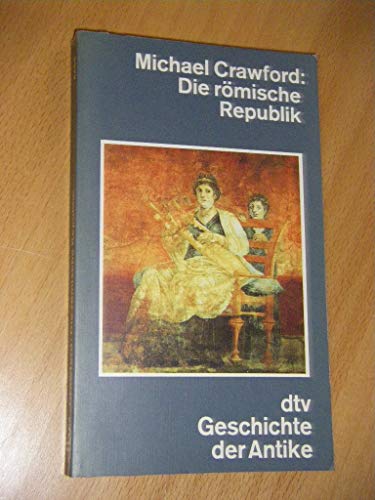 Die RÃ¶mische Republik (9783423044042) by Michael Hewson Crawford