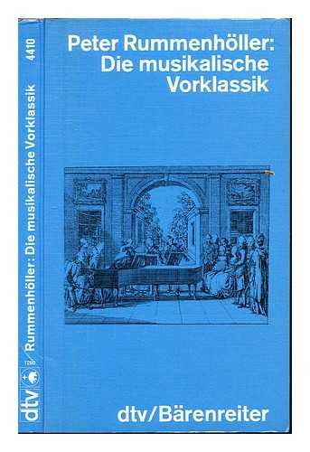 Beispielbild fr Die musikalische Vorklassik. Kulturhistorische und musikgeschichtliche Grundrisse zur Musik im 18. Jahrhundert zwischen Barock und Klassik. zum Verkauf von Musikantiquariat Bernd Katzbichler